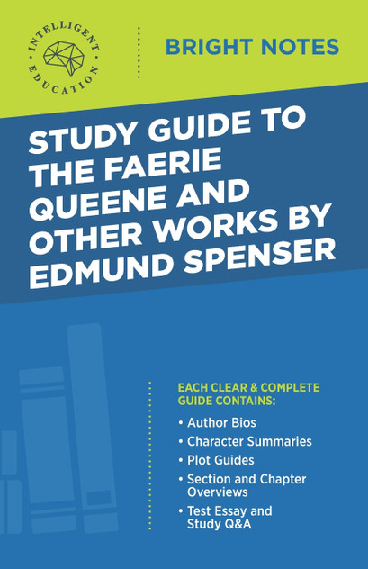 Study Guide to The Faerie Queene and Other Works by Edmund Spenser Study Guide to The Faerie Queene and Other Works by Edmund Spenser