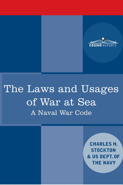 The Laws and Usages of War at Sea The Laws and Usages of War at Sea