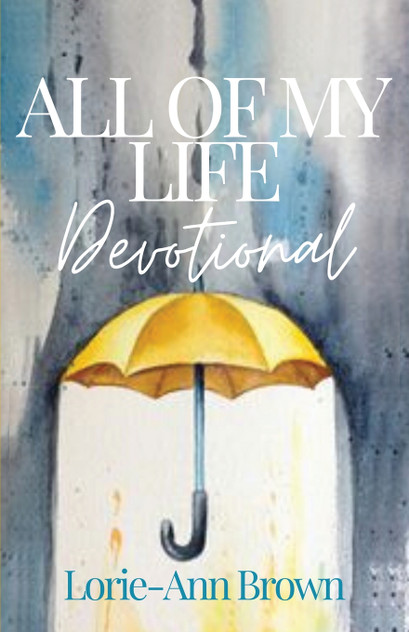 All Of My Life Devotional All Of My Life Devotional