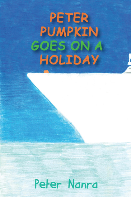 Peter Pumpkin Goes on a Holiday Peter Pumpkin Goes on a Holiday