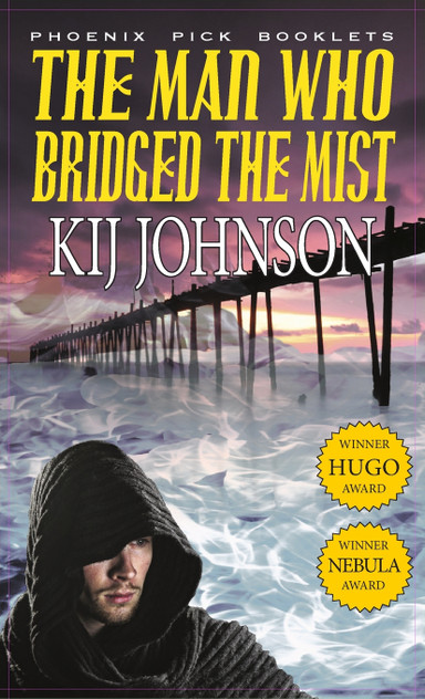 Man Who Bridged the Mist - Hugo & Nebula Winning Novella Man Who Bridged the Mist - Hugo & Nebula Winning Novella