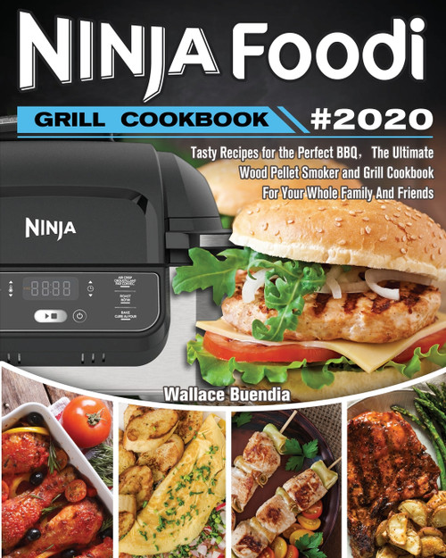 Ninja Foodi Grill Cookbook 2020 Ninja Foodi Grill Cookbook 2020
