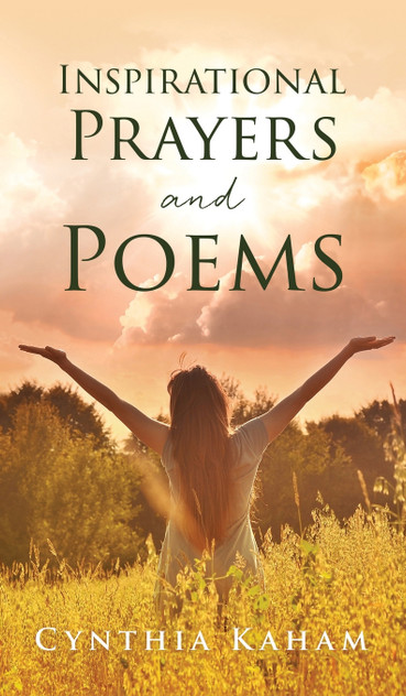 Inspirational Prayers and Poems Inspirational Prayers and Poems