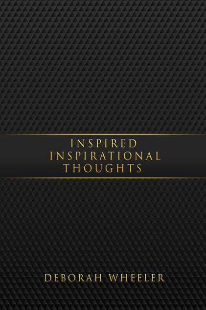 INSPIRED INSPIRATIONAL THOUGHTS INSPIRED INSPIRATIONAL THOUGHTS