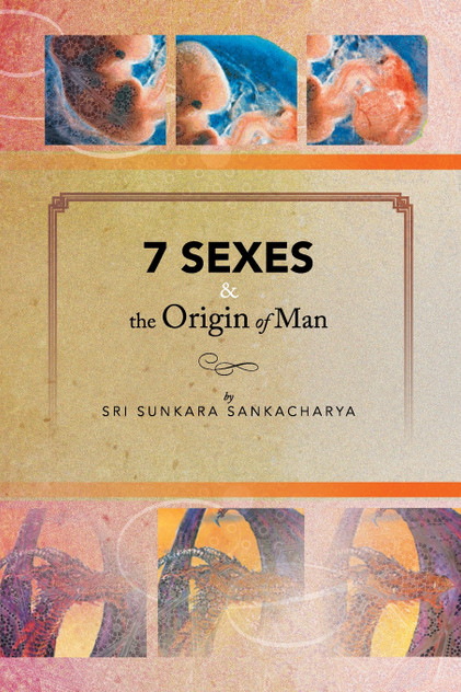 7 Sexes & the Origin of Man 7 Sexes & the Origin of Man