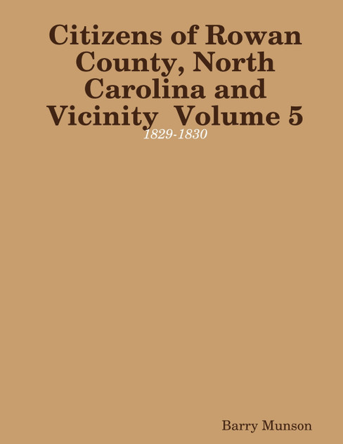 Citizens of Rowan County, North Carolina and Vicinity Volume 5 Citizens of Rowan County, North Carolina and Vicinity Volume 5