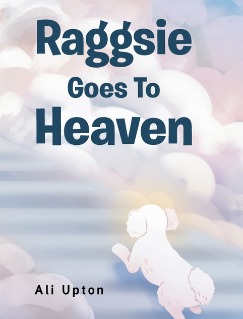 Raggsie Goes To Heaven Raggsie Goes To Heaven