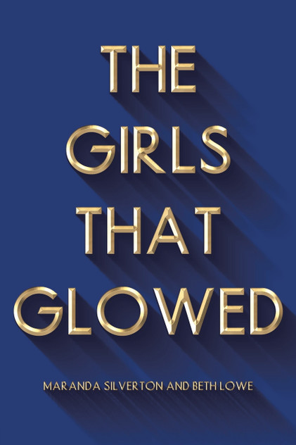 The Girls That Glowed The Girls That Glowed