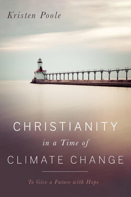 Christianity in a Time of Climate Change Christianity in a Time of Climate Change