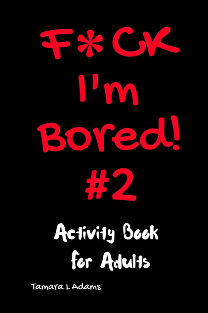 F*ck I'm Bored #2 F*ck I'm Bored #2