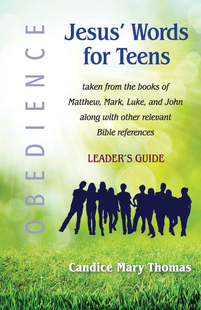 Jesus' Words for Teens--Obedience Jesus' Words for Teens--Obedience