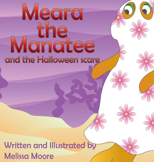Meara the Manatee and the Halloween Scare Meara the Manatee and the Halloween Scare