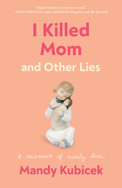 I Killed Mom and Other Lies I Killed Mom and Other Lies