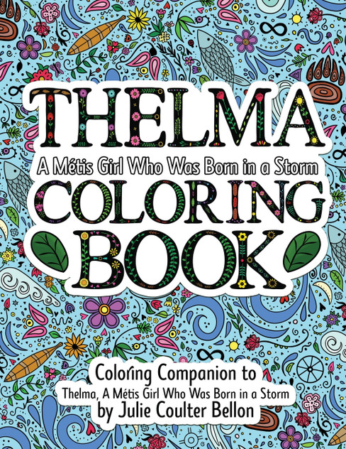 Thelma A Métis Girl Who Was Born in a Storm Coloring Book
