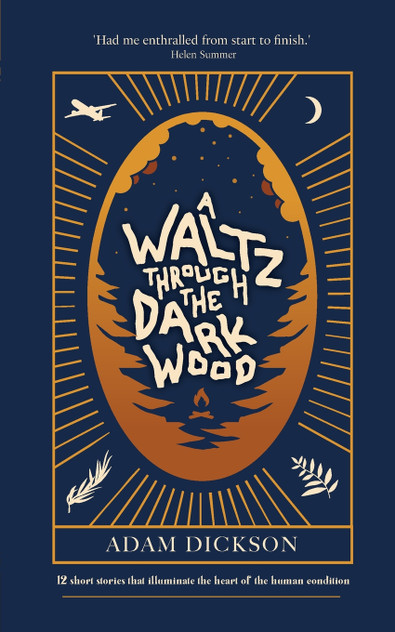 A Waltz Through The Dark Wood A Waltz Through The Dark Wood