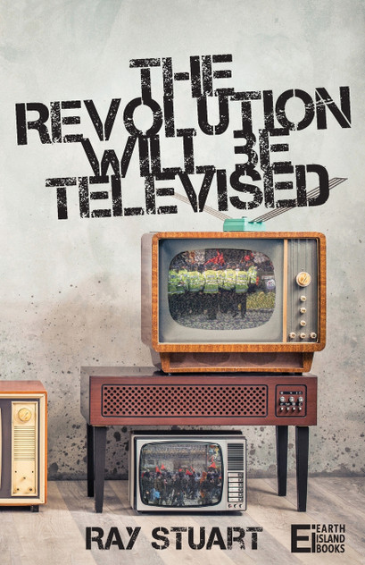 The Revolution Will Be Televised The Revolution Will Be Televised