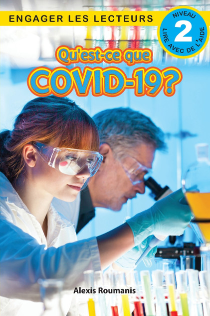 Qu'est-ce que le COVID-19? Niveau de lecture 2 (Cycle 2) Qu'est-ce que le COVID-19? Niveau de lecture 2 (Cycle 2)