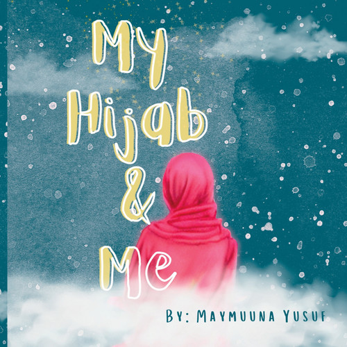 My Hijab & Me My Hijab & Me