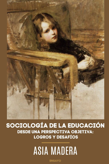 SOCIOLOGÍA DE LA EDUCACIÓN DESDE UNA PERSPECTIVA OBJETIVA SOCIOLOGÍA DE LA EDUCACIÓN DESDE UNA PERSPECTIVA OBJETIVA