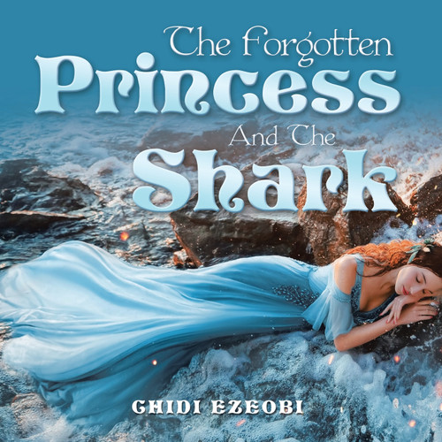 The Forgotten Princess and the Shark The Forgotten Princess and the Shark