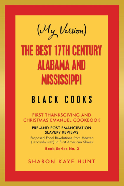 (My Version) the Best 17Th Century Alabama and Mississippi Black Cooks (My Version) the Best 17Th Century Alabama and Mississippi Black Cooks