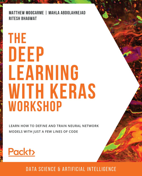 The Deep Learning with Keras Workshop The Deep Learning with Keras Workshop