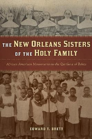 The New Orleans Sisters of the Holy Family