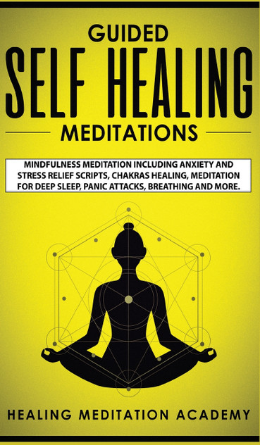 Guided Self Healing Meditations