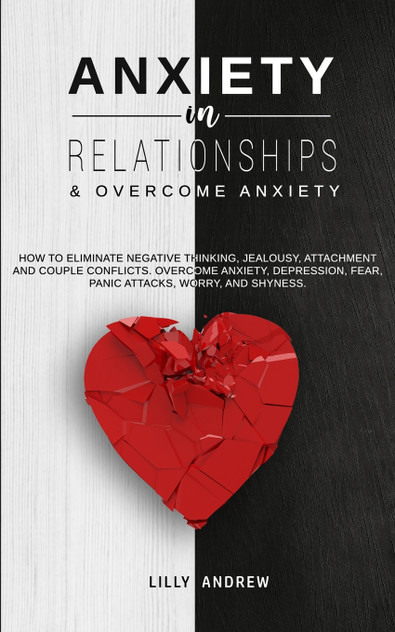 Anxiety in Relationships & Overcome Anxiety Anxiety in Relationships & Overcome Anxiety