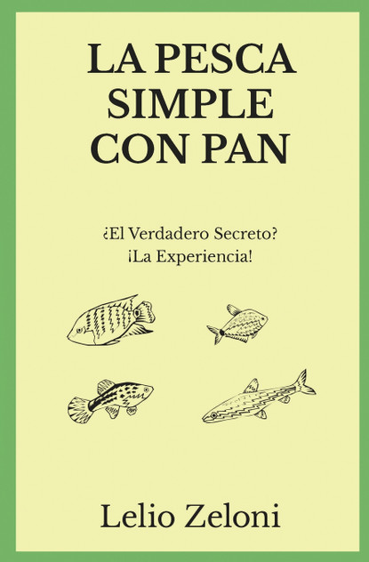 La Pesca Simple con Pan La Pesca Simple con Pan