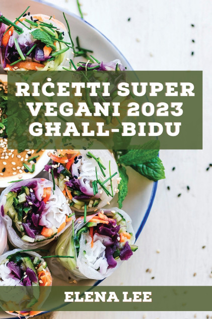 Riċetti Super Vegani 2023 għall-Bidu Riċetti Super Vegani 2023 għall-Bidu