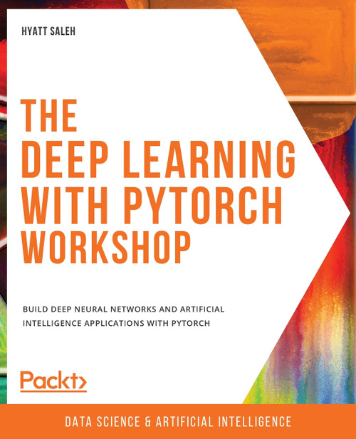 The Deep Learning with PyTorch Workshop The Deep Learning with PyTorch Workshop