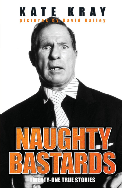 Naughty Bastards - Twenty One True Stories Naughty Bastards - Twenty One True Stories