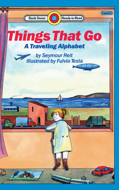 Things That Go-A Traveling Alphabet Things That Go-A Traveling Alphabet
