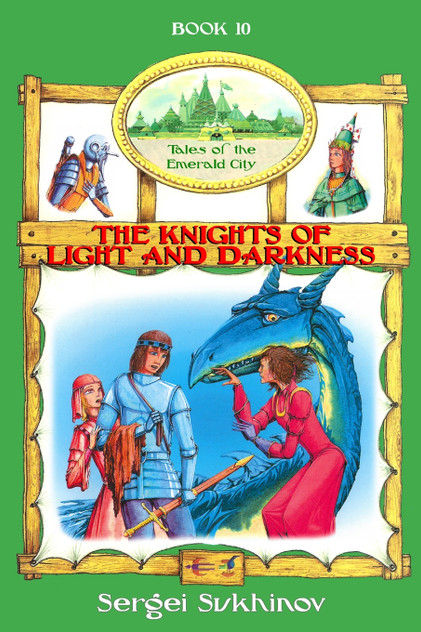 The Knights of Light and Darkness The Knights of Light and Darkness