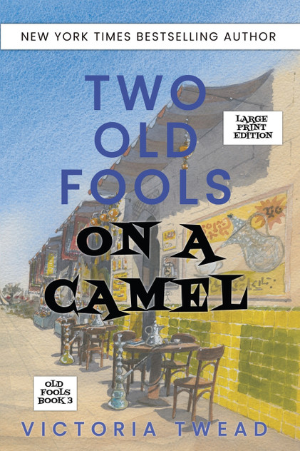 Two Old Fools on a Camel - LARGE PRINT Two Old Fools on a Camel - LARGE PRINT
