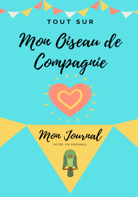 Tout Sur Mon Animal de Compagnie -Oiseau