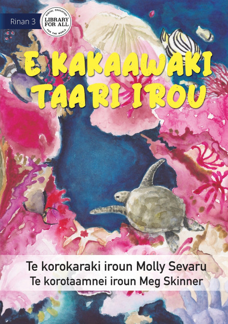 The Sea is Everything to Me - E kakaawaki taari irou (Te Kiribati) The Sea is Everything to Me - E kakaawaki taari irou (Te Kiribati)