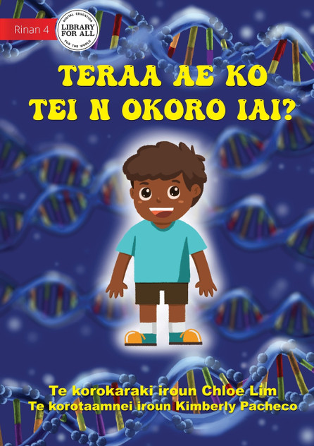 What Makes You Unique - Teraa ae ko tei n okoro iai? (Te Kiribati) What Makes You Unique - Teraa ae ko tei n okoro iai? (Te Kiribati)