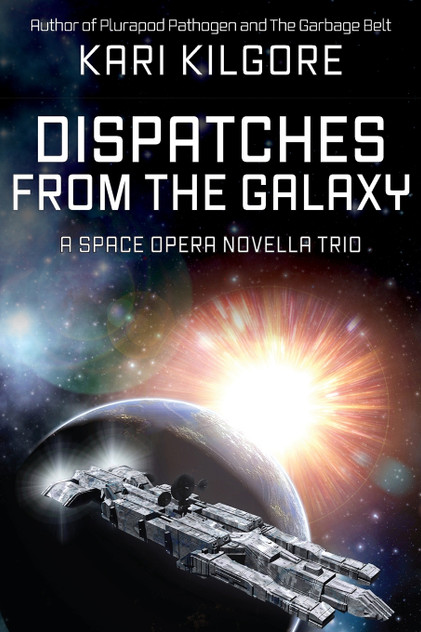 Dispatches from the Galaxy Dispatches from the Galaxy
