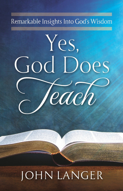 Yes, God Does Teach Yes, God Does Teach