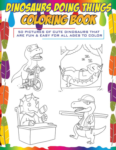 Dinosaurs Doing Things Coloring Book Dinosaurs Doing Things Coloring Book