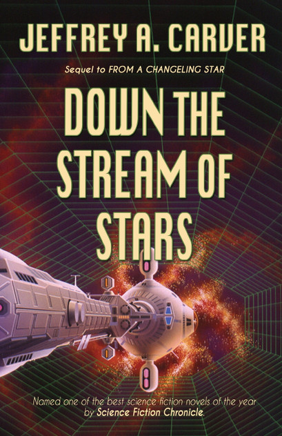 Down the Stream of Stars Down the Stream of Stars