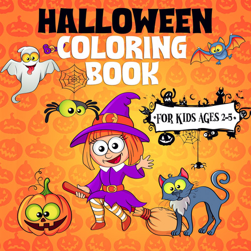 Halloween Coloring Book For Kids Ages 2-5 Halloween Coloring Book For Kids Ages 2-5