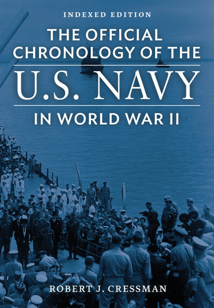 The Official Chronology of the U.S. Navy in World War II The Official Chronology of the U.S. Navy in World War II