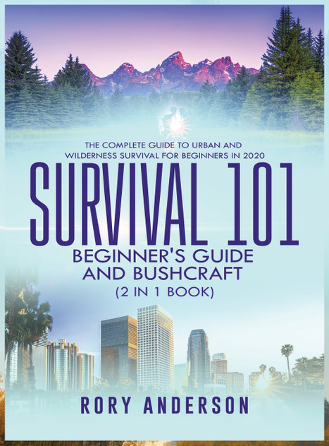 Survival 101 Beginner's Guide 2020 AND Bushcraft Survival 101 Beginner's Guide 2020 AND Bushcraft