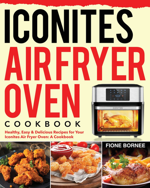 Iconites Air Fryer Oven Cookbook Iconites Air Fryer Oven Cookbook