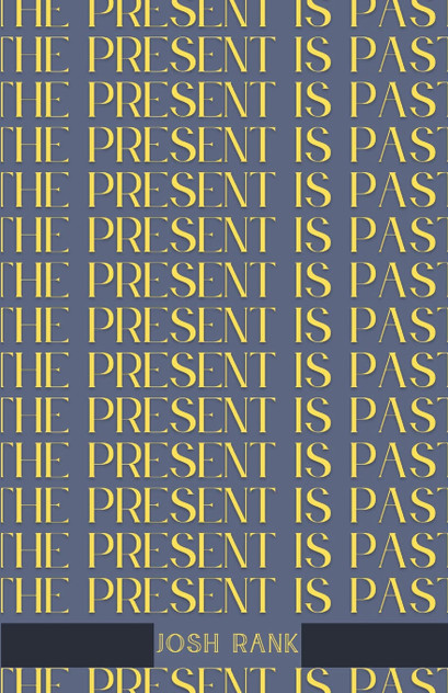 The Present is Past The Present is Past