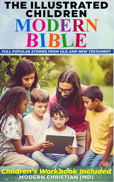 THE ILLUSTRATED CHILDREN MODERN BIBLE THE ILLUSTRATED CHILDREN MODERN BIBLE