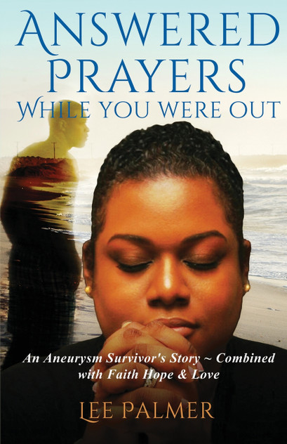 Answered Prayers While You Were Out Answered Prayers While You Were Out